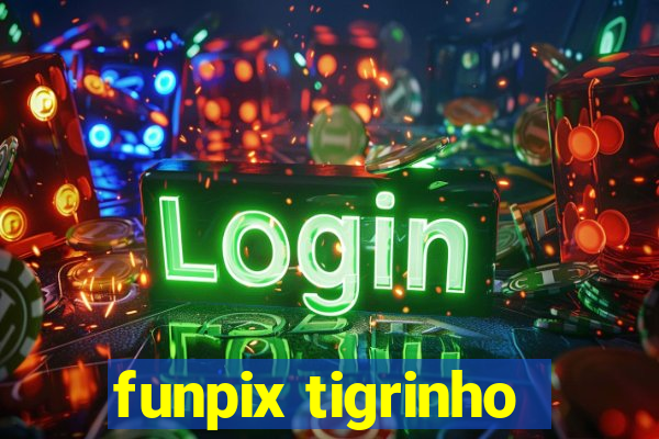 funpix tigrinho